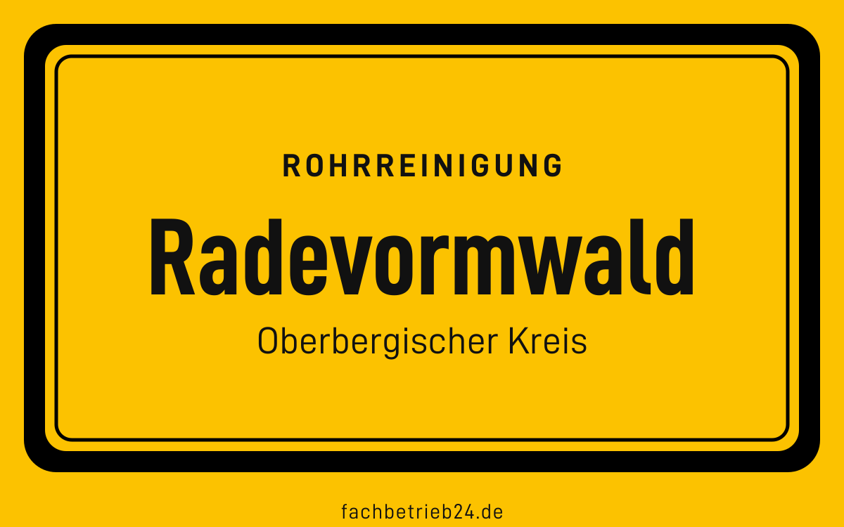 Gelbe Ortstafel Radevormwald mit der Kopfzeile Rohrreinigung