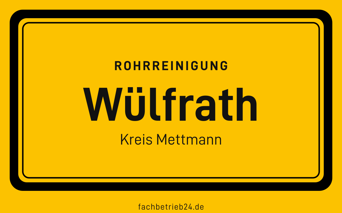 Gelbe Ortstafel Wülfrath mit der Kopfzeile Rohrreinigung