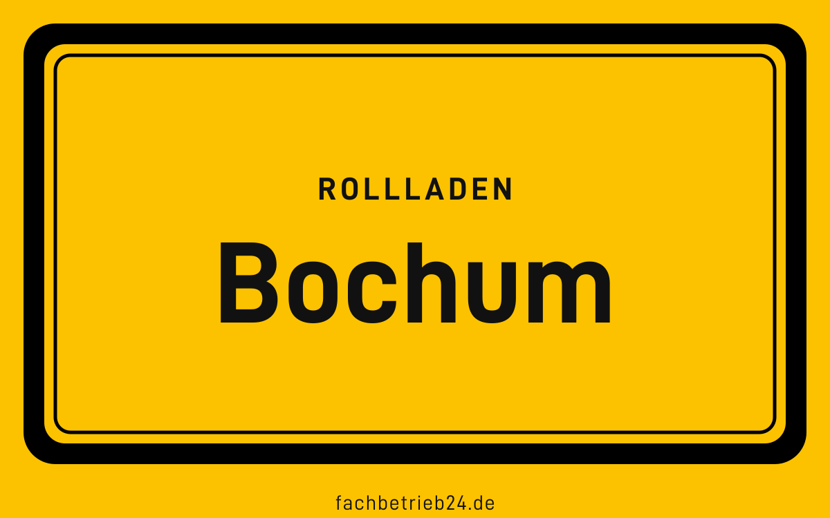 Gelbe Ortstafel Bochum mit der Kopfzeile Rollladen
