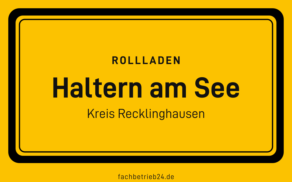 Gelbe Ortstafel Haltern am See mit der Kopfzeile Rollladen