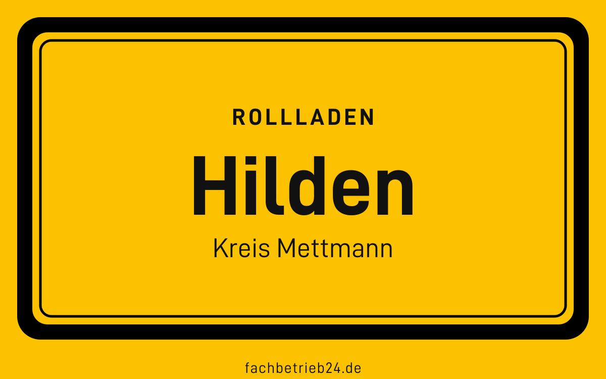 Gelbe Ortstafel Hilden mit der Kopfzeile Rollladen