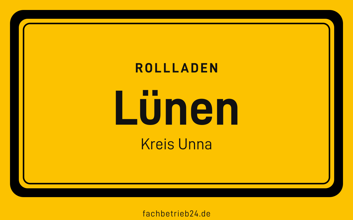 Gelbe Ortstafel Lünen mit der Kopfzeile Rollladen