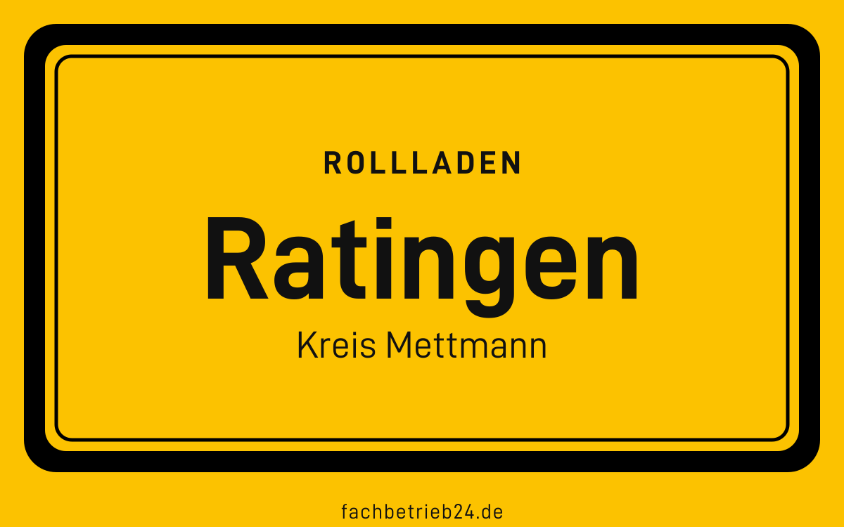 Gelbe Ortstafel Ratingen mit der Kopfzeile Rollladen