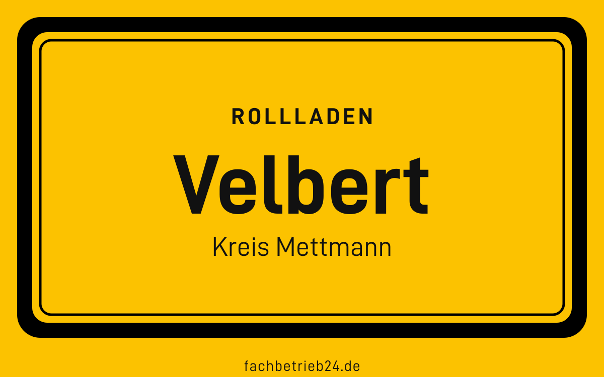 Gelbe Ortstafel Velbert mit der Kopfzeile Rollladen