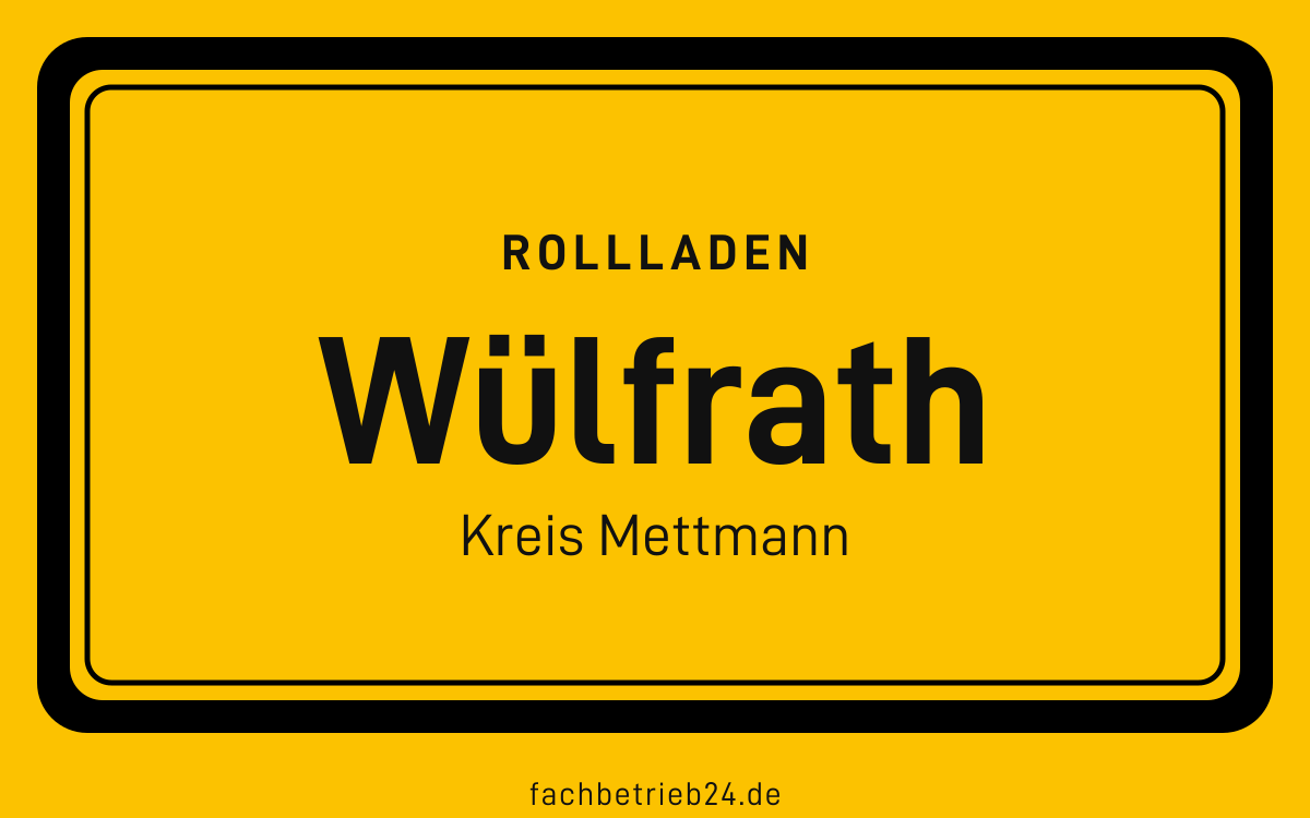 Gelbe Ortstafel Wülfrath mit der Kopfzeile Rollladen