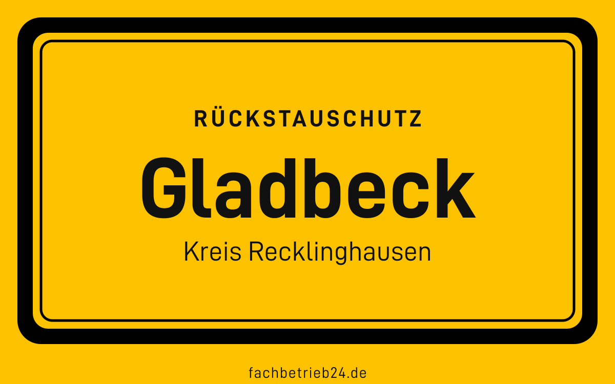 Gelbe Ortstafel Gladbeck mit der Kopfzeile Rückstauschutz