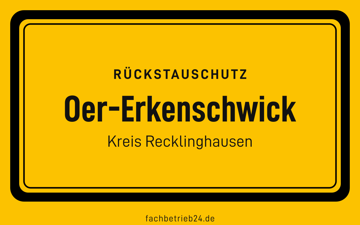 Gelbe Ortstafel Oer-Erkenschwick mit der Kopfzeile Rückstauschutz