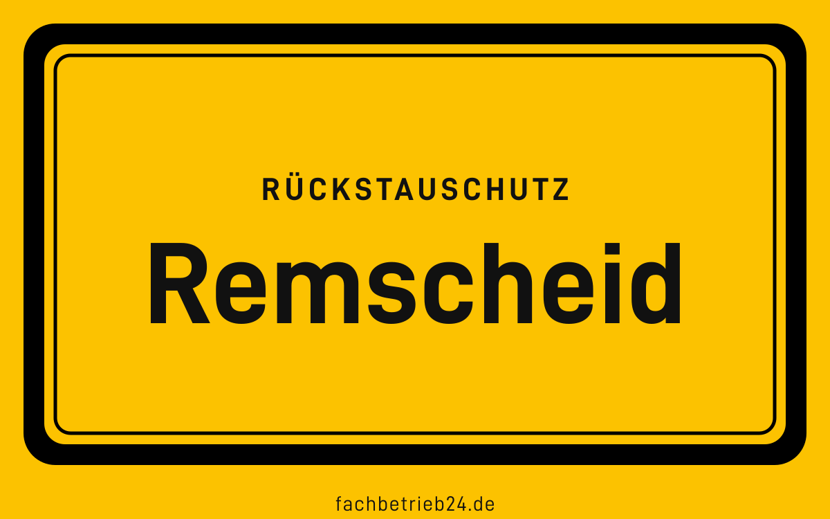 Gelbe Ortstafel Remscheid mit der Kopfzeile Rückstauschutz