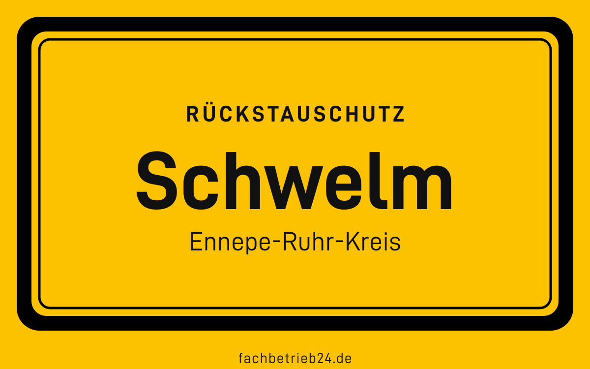 Gelbe Ortstafel Schwelm mit der Kopfzeile Rückstauschutz