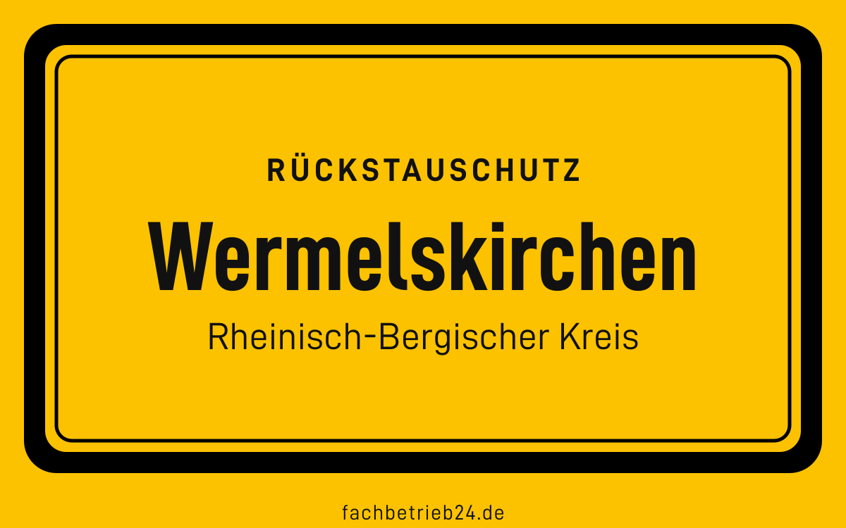 Gelbe Ortstafel Wermelskirchen mit der Kopfzeile Rückstauschutz