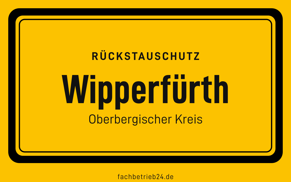 Gelbe Ortstafel Wipperfürth mit der Kopfzeile Rückstauschutz