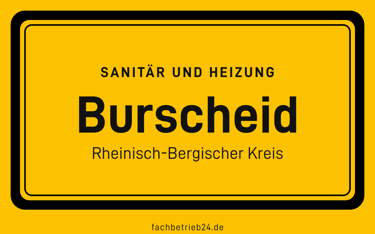 Gelbe Ortstafel Burscheid mit der Kopfzeile Sanitär und Heizung