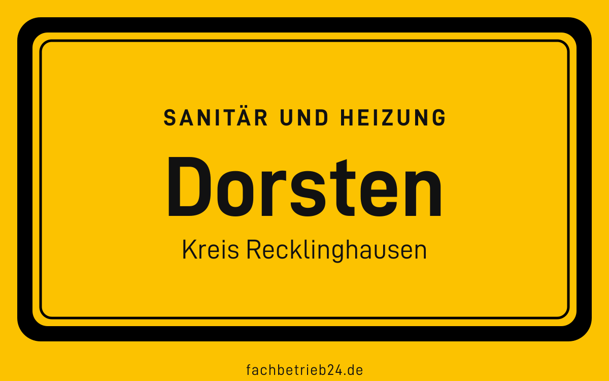 Gelbe Ortstafel Dorsten mit der Kopfzeile Sanitär und Heizung