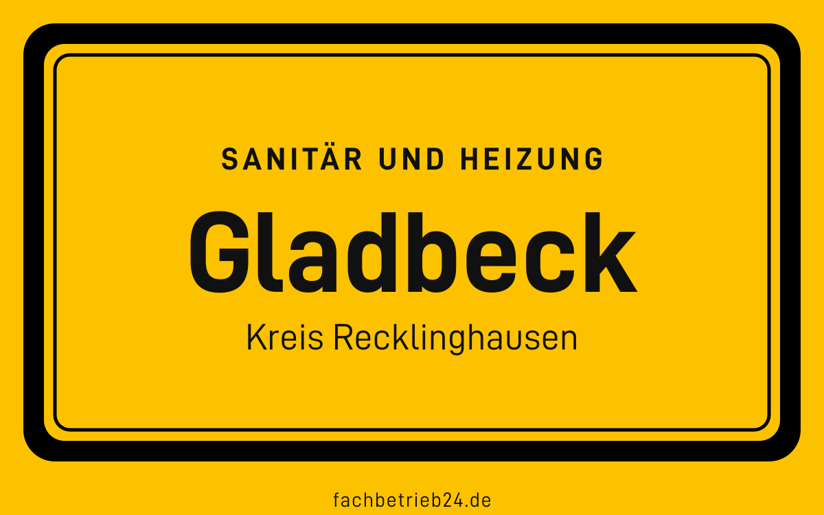 Gelbe Ortstafel Gladbeck mit der Kopfzeile Sanitär und Heizung