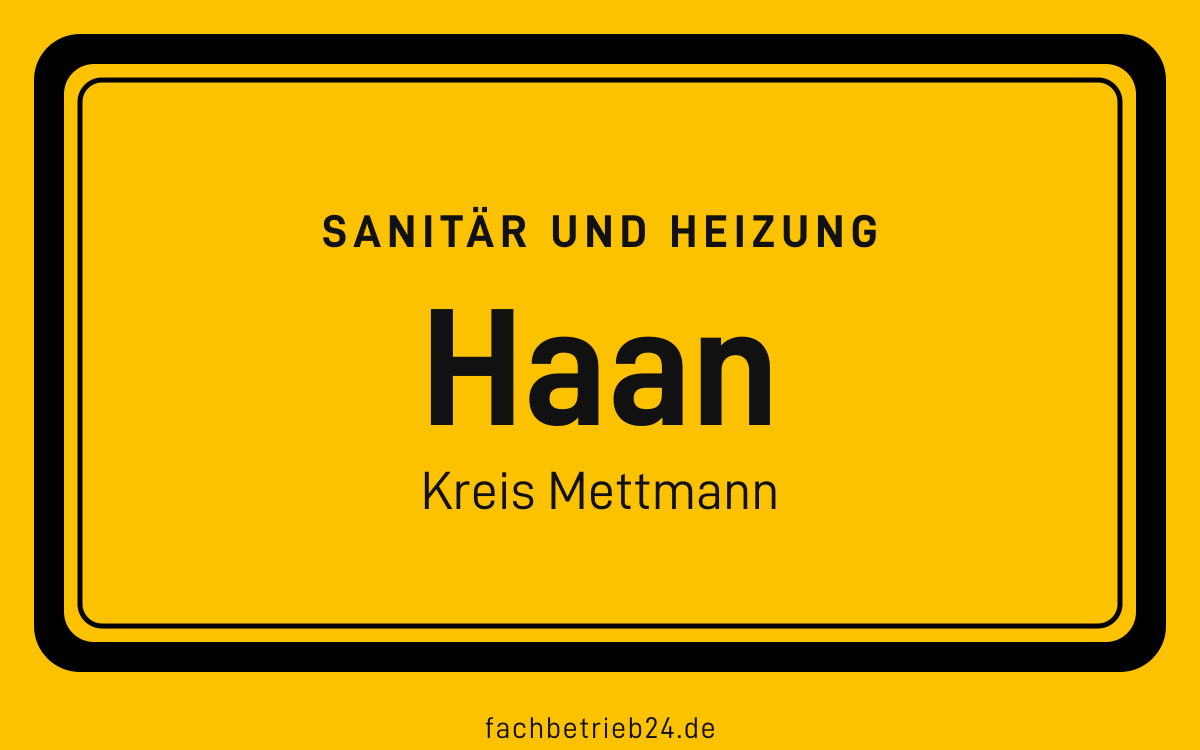 Gelbe Ortstafel Haan mit der Kopfzeile Sanitär und Heizung