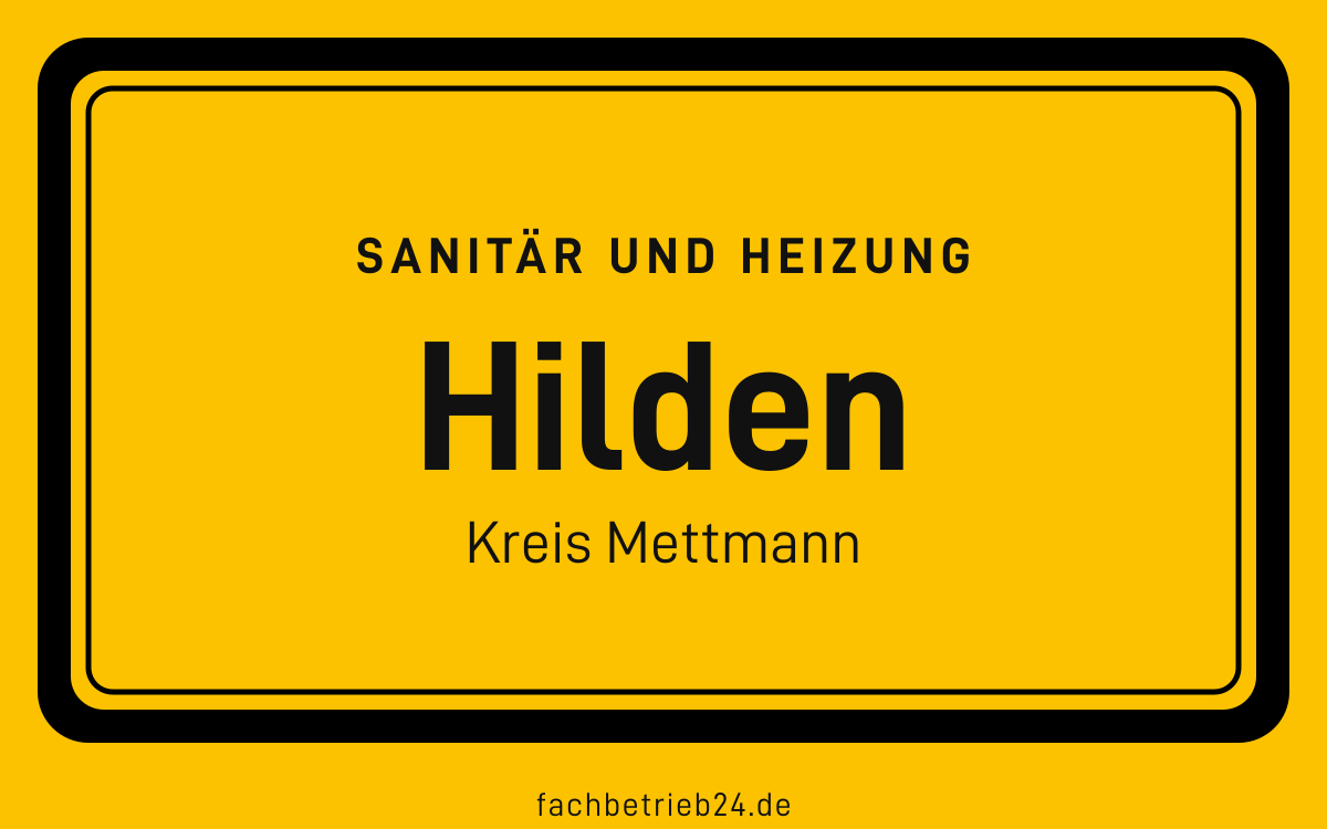 Gelbe Ortstafel Hilden mit der Kopfzeile Sanitär und Heizung