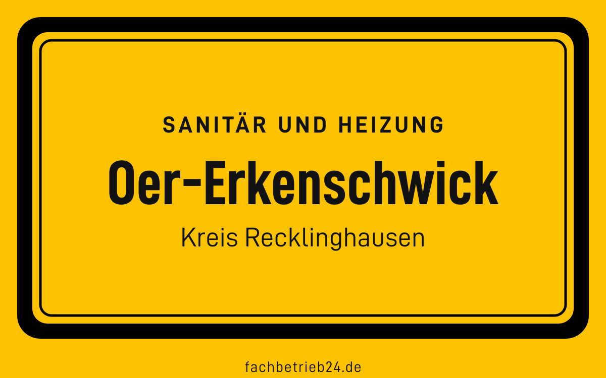 Gelbe Ortstafel Oer-Erkenschwick mit der Kopfzeile Sanitär und Heizung