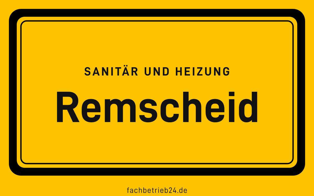 Gelbe Ortstafel Remscheid mit der Kopfzeile Sanitär und Heizung
