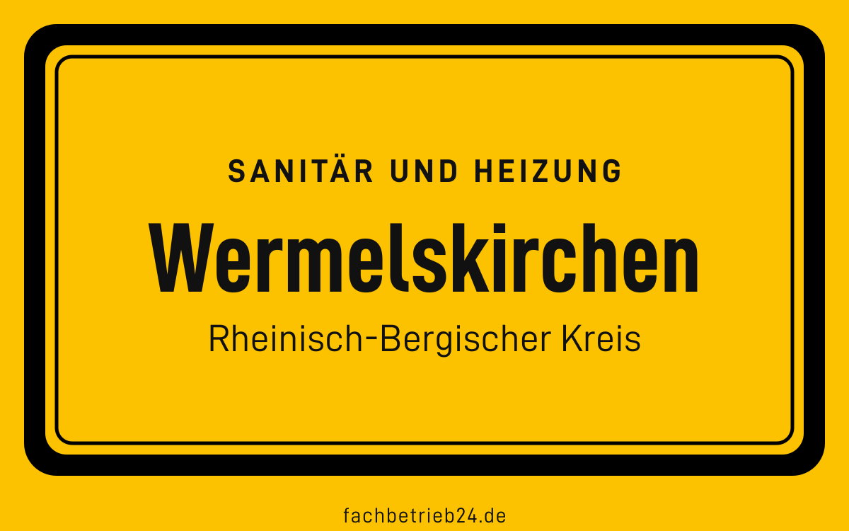 Gelbe Ortstafel Wermelskirchen mit der Kopfzeile Sanitär und Heizung