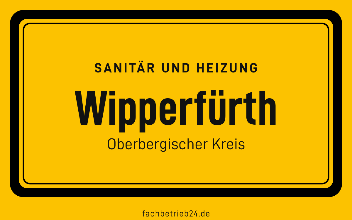 Gelbe Ortstafel Wipperfürth mit der Kopfzeile Sanitär und Heizung
