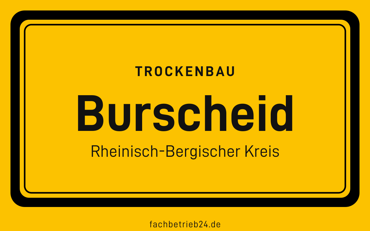 Gelbe Ortstafel Burscheid mit der Kopfzeile Trockenbau