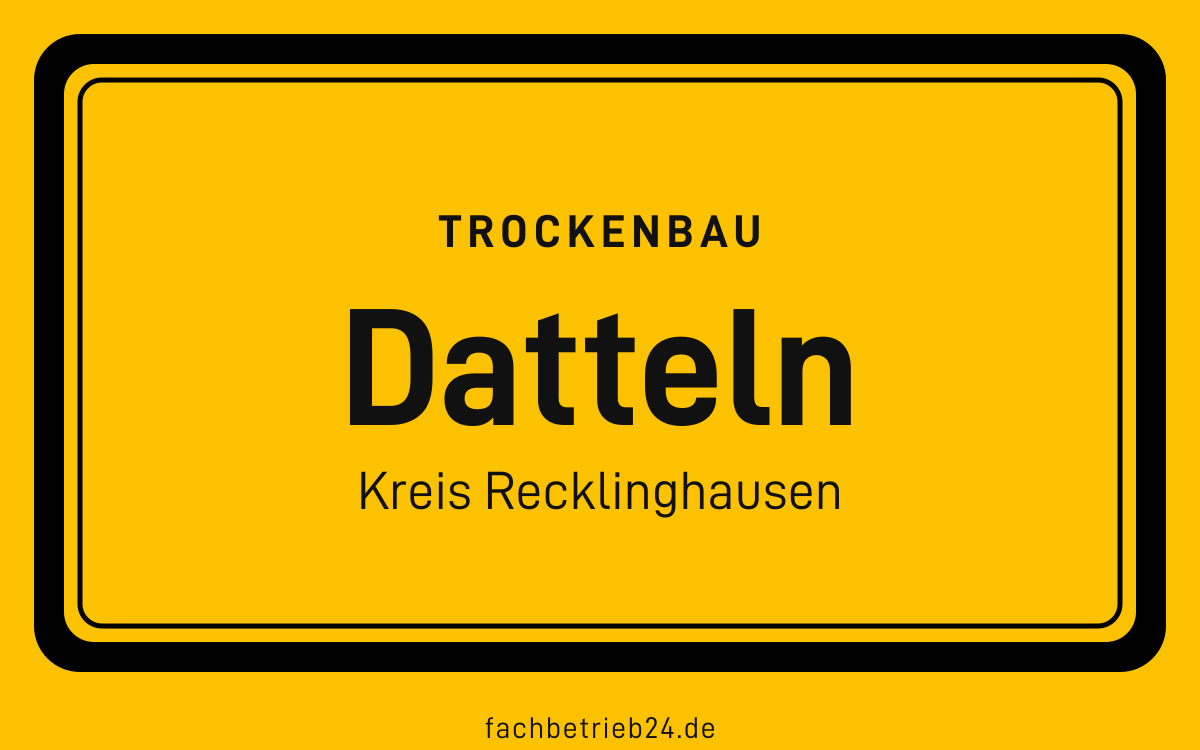 Gelbe Ortstafel Datteln mit der Kopfzeile Trockenbau