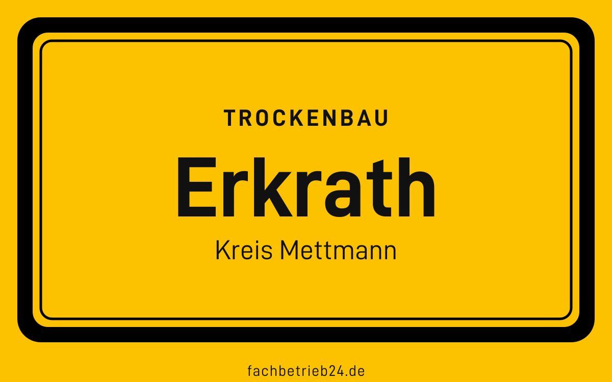Gelbe Ortstafel Erkrath mit der Kopfzeile Trockenbau