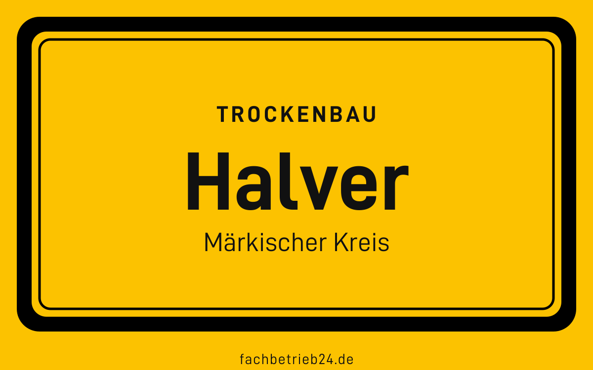 Gelbe Ortstafel Halver mit der Kopfzeile Trockenbau