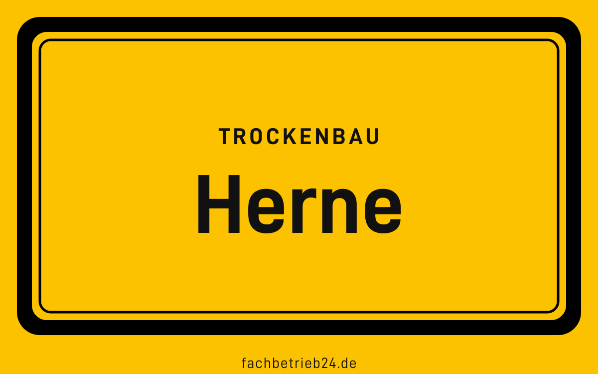 Gelbe Ortstafel Herne mit der Kopfzeile Trockenbau
