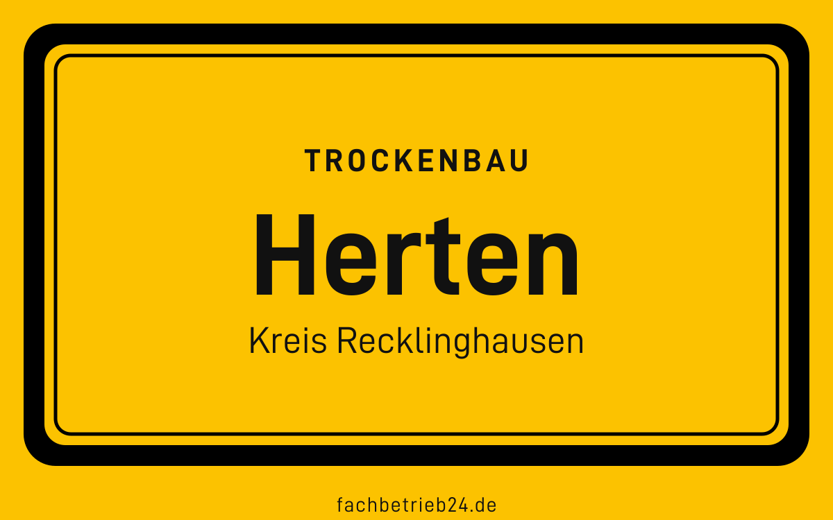 Gelbe Ortstafel Herten mit der Kopfzeile Trockenbau