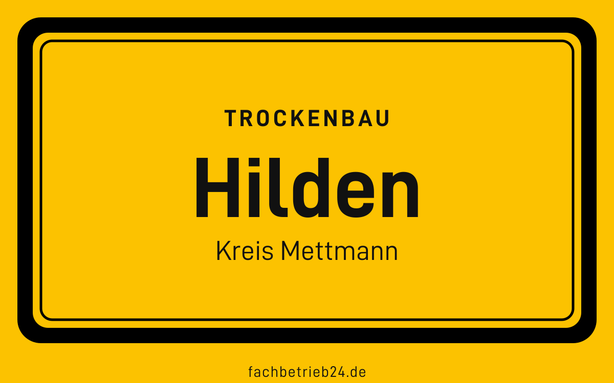 Gelbe Ortstafel Hilden mit der Kopfzeile Trockenbau