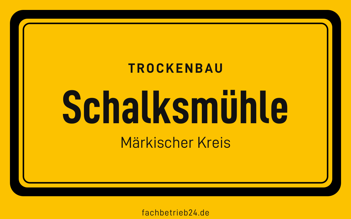 Gelbe Ortstafel Schalksmühle mit der Kopfzeile Trockenbau