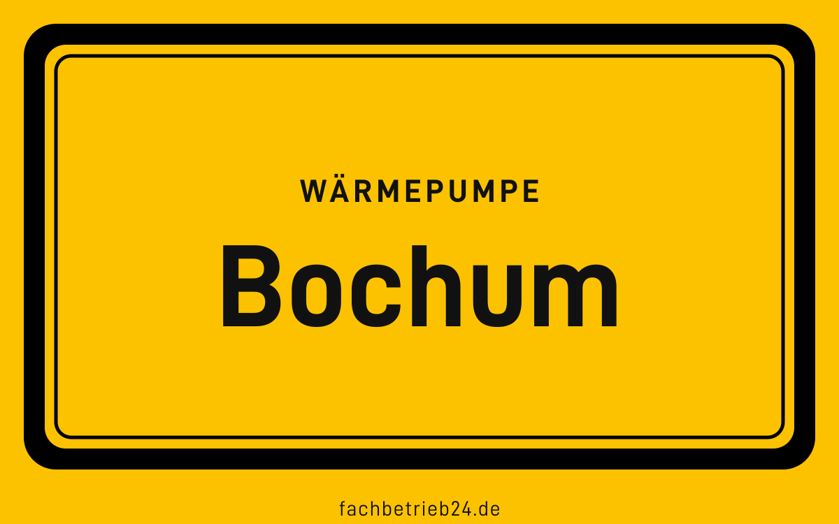 Gelbe Ortstafel Bochum mit der Kopfzeile Wärmepumpe